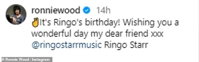 Rolling Stones rocker Ronnie Wood added his own message, writing: '✌It's Ringo's birthday! Wishing you an amazing day my dear friend xxx'