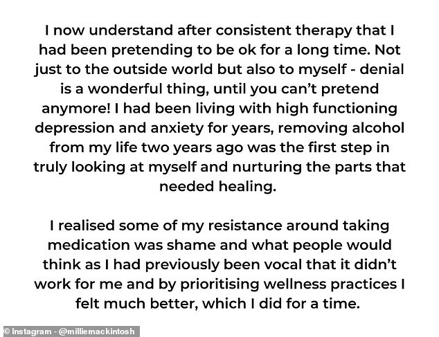 Millie revealed that she had been living with high functioning depression and anxiety for years and that recovery began when she became a teetotaler. She admitted that she felt ashamed of the fact that she was taking medication