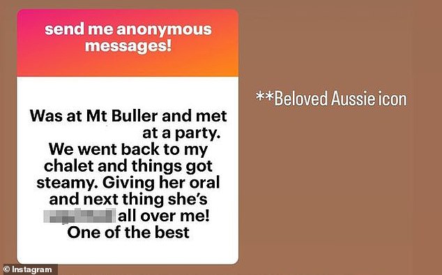 'Was at Mt Buller and met [redacted] at a party' the person's post began. 'We went back to my chalet and it got hot. I gave her oral and the next thing I knew she had cum all over me! One of the best'. Jana described the unnamed celebrity as a 'beloved Australian icon'