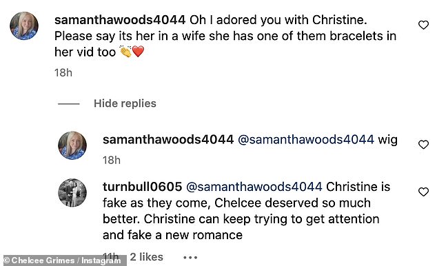 Someone else expressed hope that Chelcee and Christine were back together, but she quickly dismissed this, liking a comment that said: 'Christine is as fake as they come'