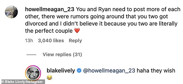 Underneath a post on Monday where she raved about her husband, 47, and his upcoming film Deadpool & Wolverine, one fan decided to share a comment about divorce rumors. In response to the comment, the Gossip Girl alum, 36, shared a laughing emoji and simply wrote back, 