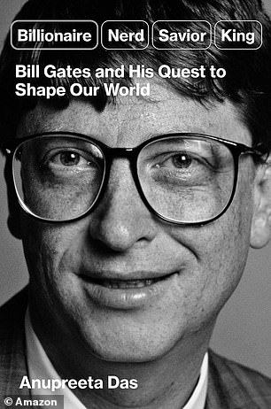 New Biography, Billionaire, Nerd, Savior, King: Bill Gates and His Quest to Shape Our World, Out August 13