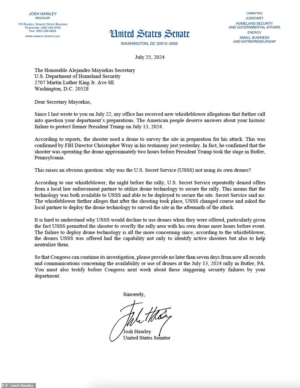 Homeland Security Sec. Alejandro Mayorkas Hawley has demanded all documents and communications related to the drone offer. The new demand adds a new layer to the investigation into the Secret Service's worst security lapse since Ronald Reagan was shot in 1981.