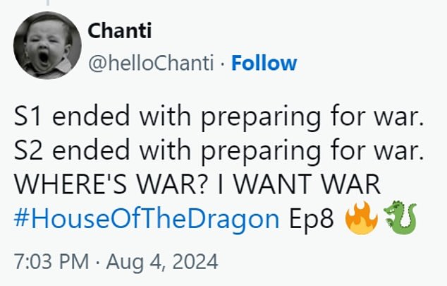 @helloChanti tweeted, 'S1 ended with preparation for war. S2 ended with preparation for war. WHERE IS THE WAR? I WANT WAR #HouseOfTheDragon Ep8.'