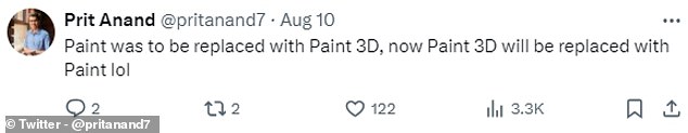 A user joked: 'Paint was supposed to be replaced by Paint 3D, now Paint 3D is being replaced by Paint lol'