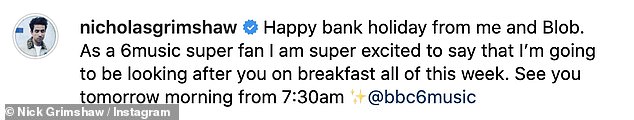 He captioned his post as follows: 'As a superfan of 6 Music I am super excited to say that I will be taking care of you all for breakfast all week. See you tomorrow morning from 7:30am'