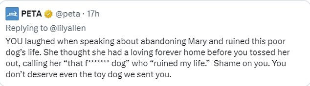 The comment prompted an angry response from PETA's official X account, which responded: 'YOU laughed when you talked about abandoning Mary and ruined this poor dog's life'