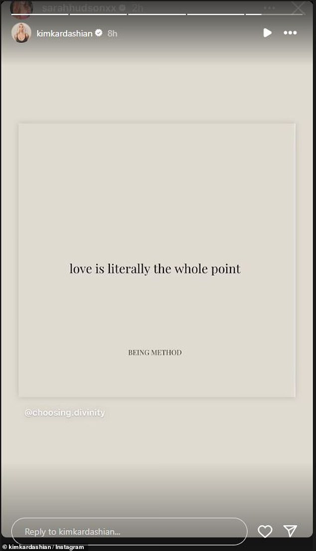 Kim also shared a quote on her Instagram page: “Love is literally the whole point.”