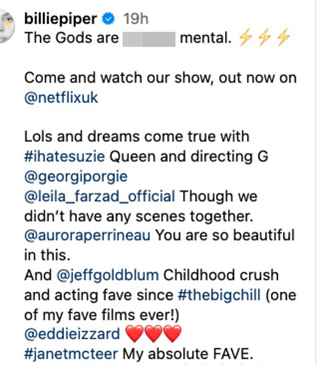 She captioned the post: 'The gods are f****** mad. Come and watch our show, now available on @netflixuk'