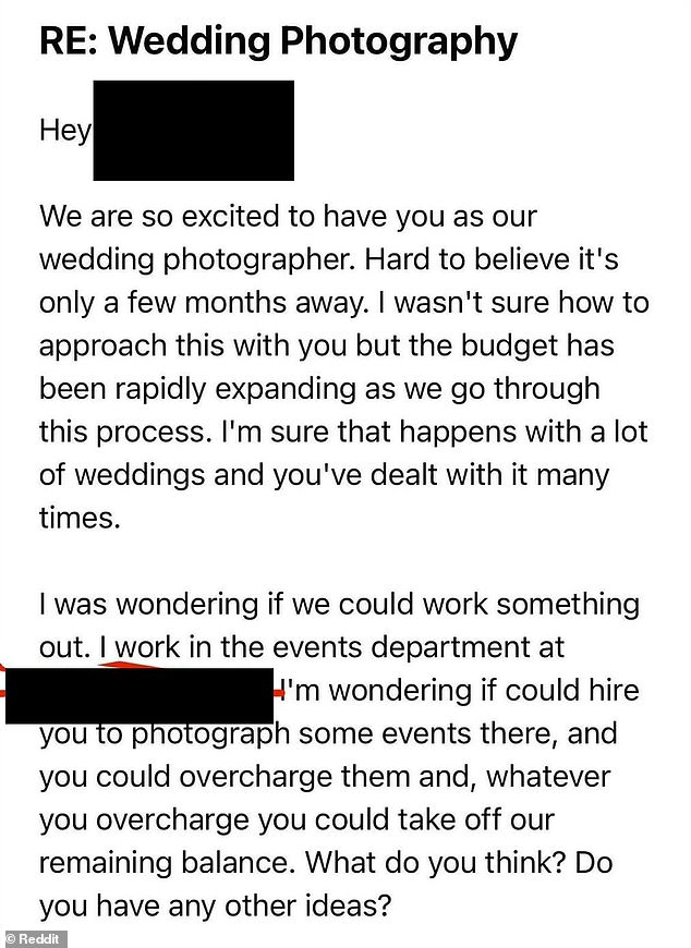 The bride emailed the professional suggesting she hire him to organize events for her company and overcharge them to compensate for her wedding.