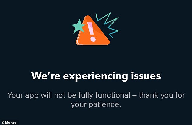 MailOnline tried to access the Monzo app and got an error message: 'We're experiencing problems. Your app will not be fully functional - thank you for your patience'