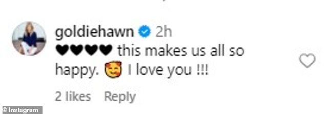 Actress Goldie Hawn wrote, 'this makes us all so happy. I love you!!!'