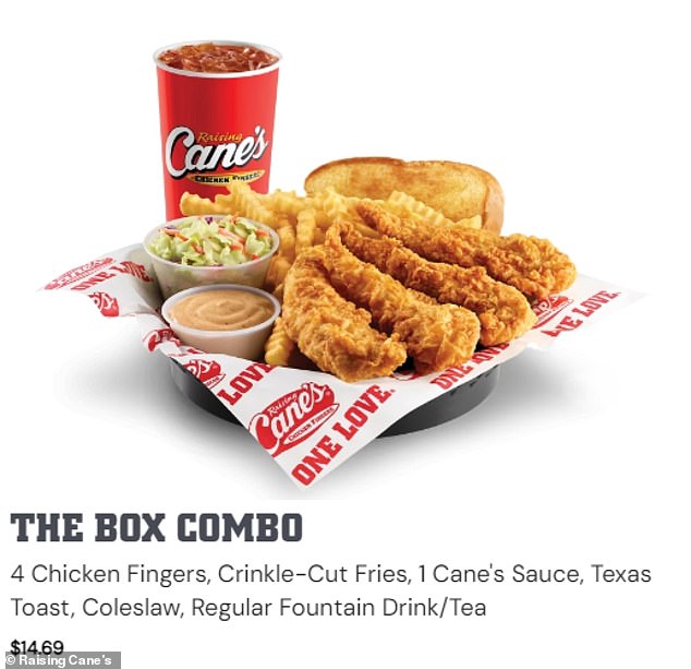 While a complete combo meal consisting of four chicken fingers, crinkle-cut fries, a Cane's sauce, Texas toast, coleslaw and a regular soft drink/tea sells for $14.69