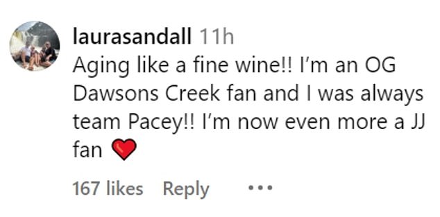 Someone else added: 'He's maturing like a fine wine!! I'm a die-hard Dawson's Creek fan and I was always team Pacey!!'