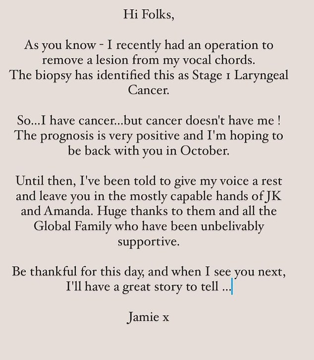 Since his post, Jamie has been absent from his role as a presenter on Heart FM, and on Tuesday he revealed that doctors have told him after a biopsy that he has stage one throat cancer