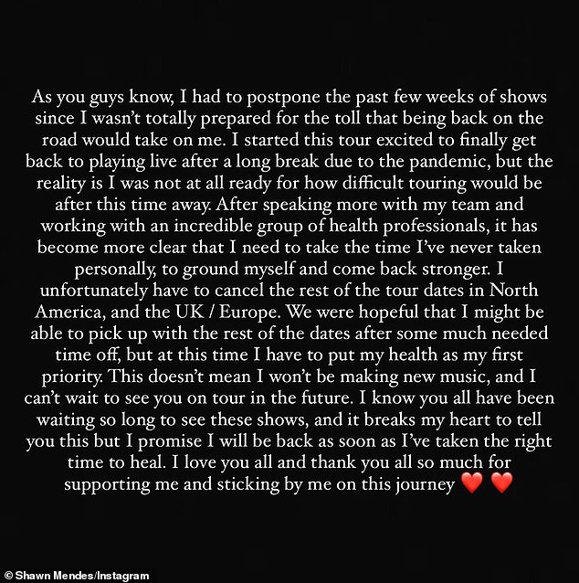 Shawn said he was heartbroken for fans who had already purchased tickets, who had been refunded, but he said health professionals had urged him to cancel the remainder of the tour.