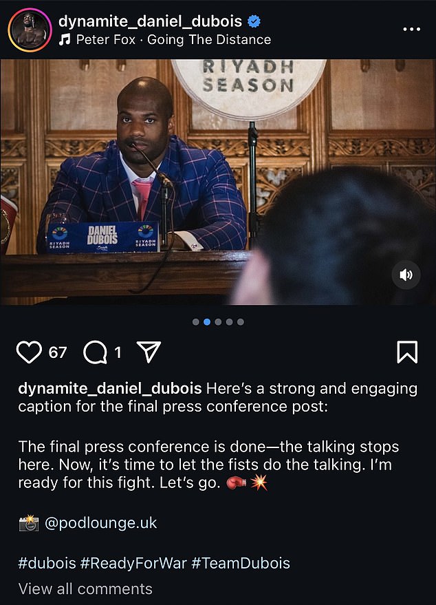 After the fight, Dubois posted several photos on Instagram with the caption: 'Now it's time to let the fists do the talking. I'm ready for this fight'