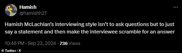 A third questioned Hamish McLachlan's interviewing style, saying the strange questions were designed to make Cripps uncomfortable