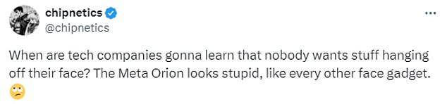 One viewer said: 'When are tech companies going to learn that no one wants to hang things on their faces? The Meta Orion looks stupid, just like any other facial gadget'