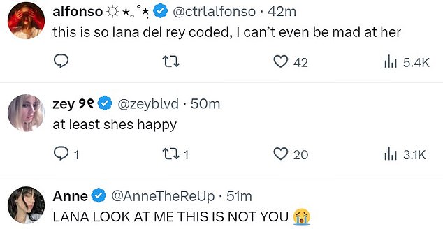 @zeyblvd added, “at least she's happy” as @ctrlalfonso said, “This is so lana del rey coded, I can't even be mad at her,” but @AnneTheReUp said, “LANA LOOK AT ME THIS IS NOT YOU. '