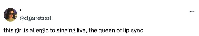 “This girl is allergic to live singing, the queen of lip sync,” wrote another