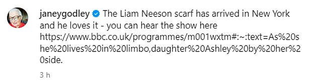 Last week, Janey revealed that Liam Neeson had finally received the handmade scarf she promised she would knit and the actor seemed over the moon after receiving the gift