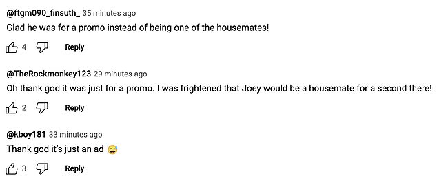 Reacting to the video, fans expressed relief at discovering that Joey was only in the Big Brother house briefly for a promo