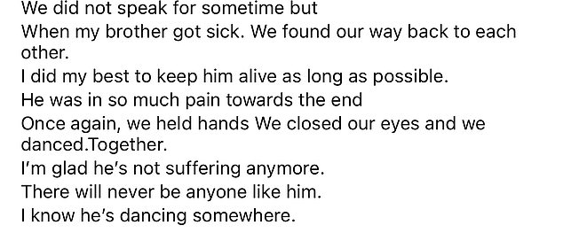 'My brother Christopher is gone. He was the person closest to me for so long. It's hard to explain our bond. But it came from realizing that we were different and that society was going to make things difficult for us because we didn't follow the status quo.