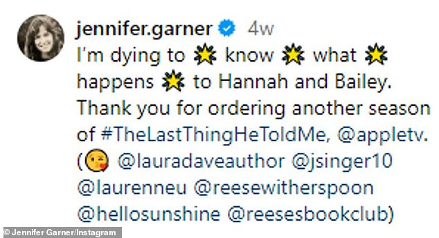 Jennifer wrote on March 25, “I really want to know what happens to Hannah and Bailey. Thanks for ordering another season of #TheLastThingHeToldMe, @appletv'