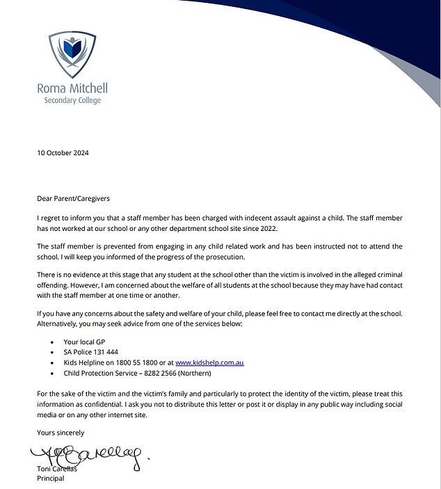 In her confidential letter (above), written by principal Toni Carellas, she said there was no evidence of other alleged victims at this stage, but 'I am concerned for the welfare of any students... (who) may be in contact had with the employee