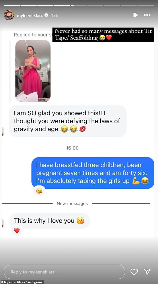 After sharing a behind-the-scenes video of her applying the tape to her breasts, fans messaged her to applaud her refreshing post, a screenshot of which Myleene shared.