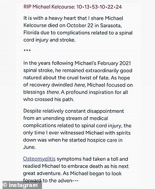 A close friend of Patricia and Michael – Luzanne Otte – confirmed his death in a statement on his Caring Bridge website, writing: 'It is with a heavy heart that Michael Kelcourse passed away on October 22 in Sarasota, Florida'