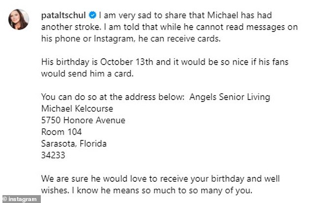 'I am very sad to announce that Michael has suffered another stroke. I'm told that while he can't read messages on his phone or Instagram, he can receive cards,” the star wrote