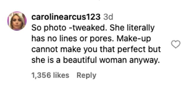 'So photo adjusted. She literally has no lines or pores. You can't make makeup that perfect, but she's still a beautiful woman.