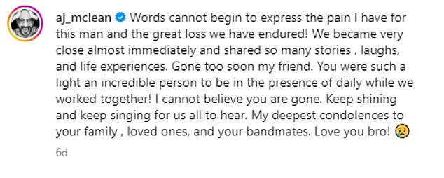 AJ shared a tribute to Liam after his death last week, writing: 'Words cannot begin to express the pain I have for this man and the great loss we have endured!'