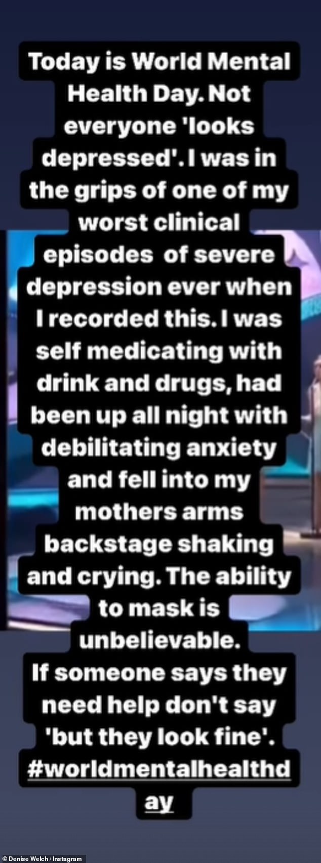 Alongside the clip, Denise opened up about how she was in the middle of one of the worst depressive episodes she had ever experienced.