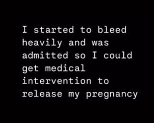 Tammin said: 'I started bleeding heavily and was admitted so I could receive medical intervention to resolve my pregnancy'