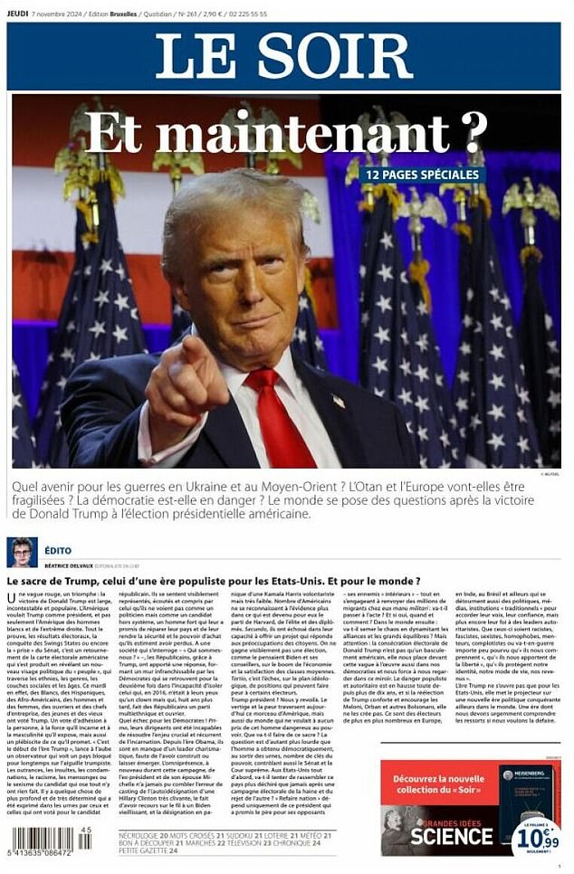 French newspaper Le Soir wonders what a Trump victory means for the world with the simple question 'Et maintenant?' or 'What now?'