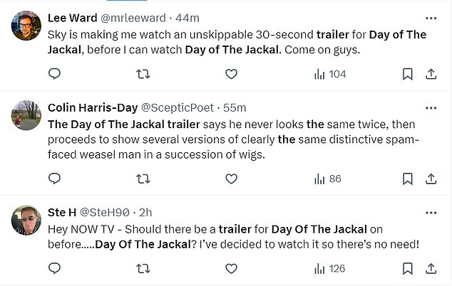 Viewers were quick to complain about an 'annoying' element to the show, revealing that a trailer for The Day Of The Jackal itself was played in the middle of the breaks before the show.