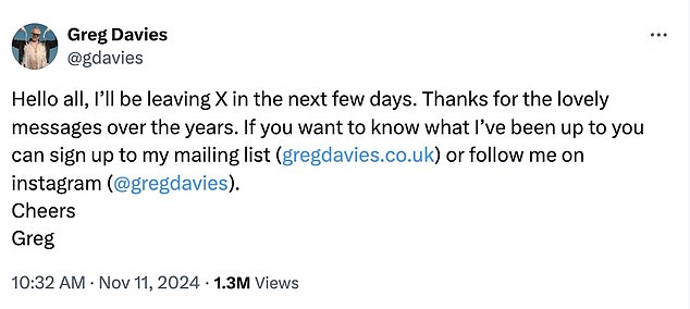 He wrote: 'Hi everyone, I'm leaving X in the next few days. Thank you for the kind messages over the years and let them know how they could stay informed about his projects