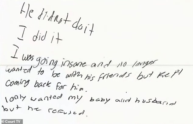 In a disturbing letter revealed in court, Driver wrote: 'He didn't do it, I did it. 'I went crazy and no longer wanted to be with his friends but kept coming back for him. I only wanted my baby and my husband, but he refused'