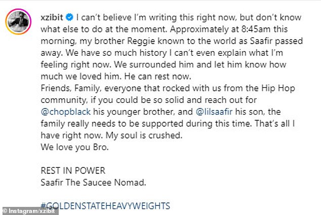 Xzibit wrote that Saafir had died at 8:45 a.m. on Tuesday, saying he and others 