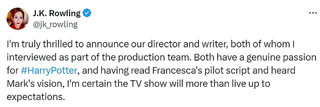 Executive producer Rowling wrote of X: 'I'm really happy to announce our director and writer, both of whom I interviewed as part of the production team