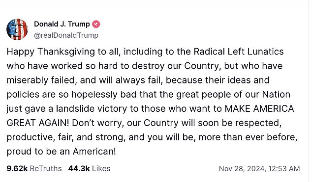 Trump posted on Truth Social overnight, wishing all the 'radical left crazies' a happy Thanksgiving