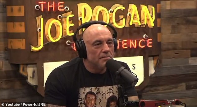 The comedian and UFC color commentator, 57, was speaking on his highly popular podcast 'The Joe Rogan Experience' when he made the comments