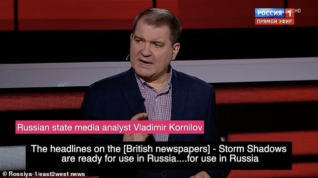 Russian state media analyst Vladimir Kornilov lashed out at headlines in Britain, saying Storm Shadows are 'ready for use in Russia'