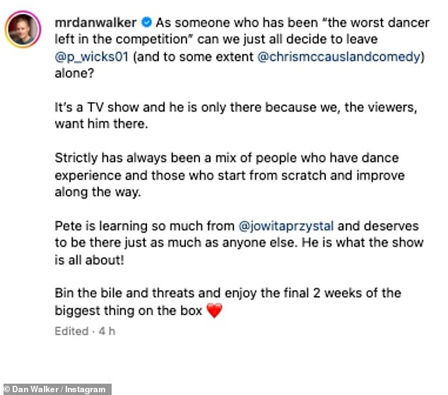 Dan, 47, – who appeared on the show in 2021 – wrote: “As someone who has 'been the worst dancer in the competition', can we all just decide to leave @p_wicks01 alone?