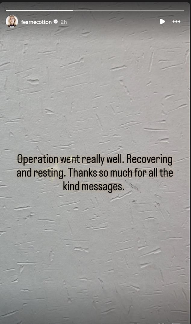 Fearne shared an update on Instagram on Wednesday: 'The operation went very well. Recover and rest. Thank you very much for all the lovely messages'