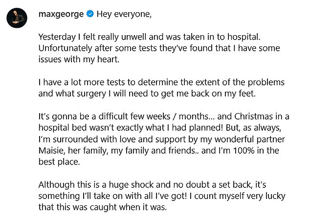 Her outing comes after her partner Max revealed on Thursday he is in hospital with a heart condition and explained he will have to undergo surgery over the holidays