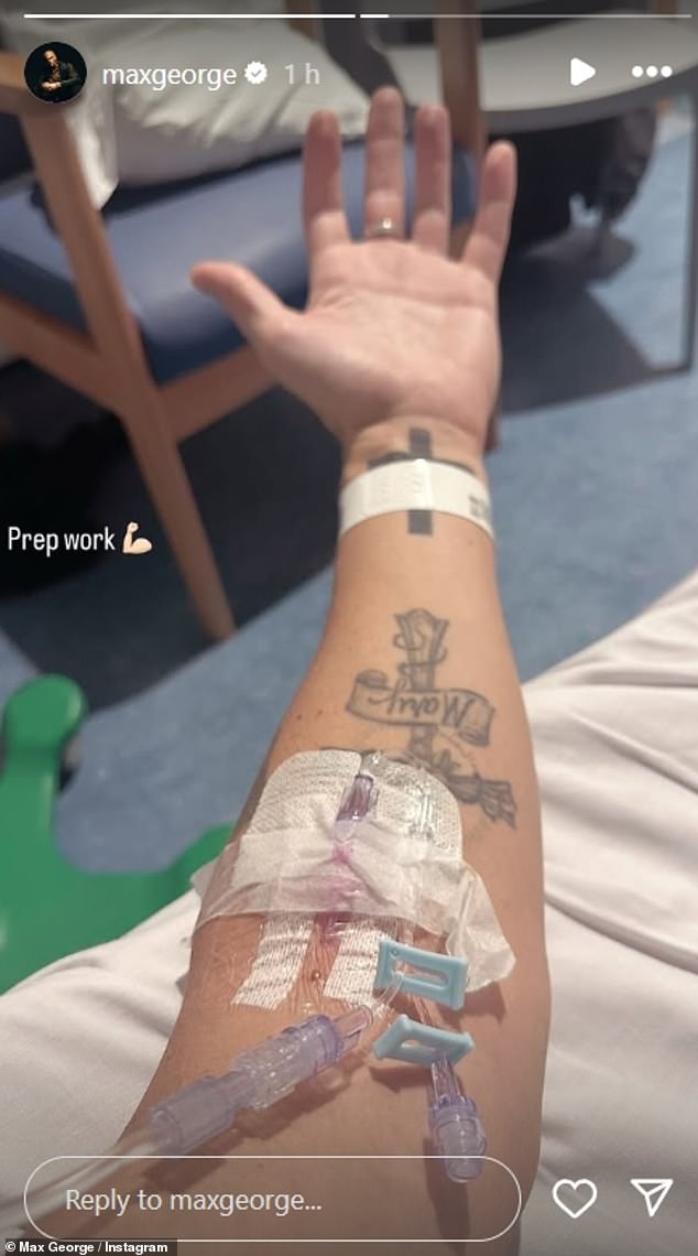 It comes just 24 hours after Max shared a photo of himself receiving medication ahead of surgery